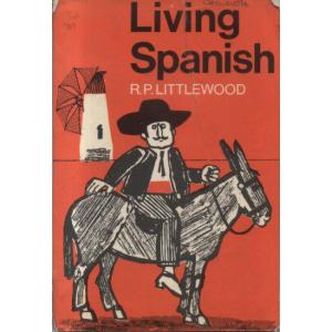 Living Spanish by RP Littlewood
