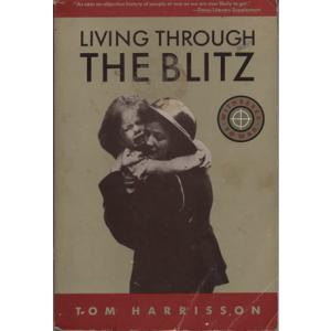 Living through the blitz by Tom Harrisson