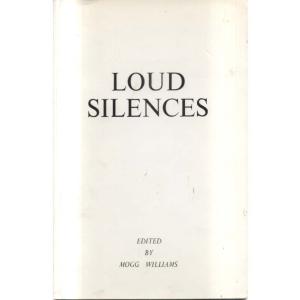 Loud Silences by Mogg Williams