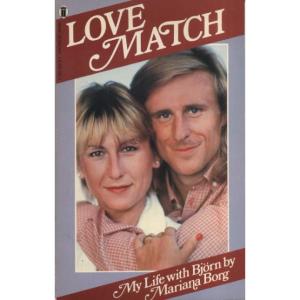 Love Match - My Life with Bjorn by Mariana Borg