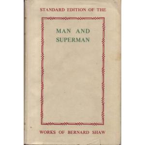Works Of Bernard Shaw - Man And Superman by Bernard Shaw