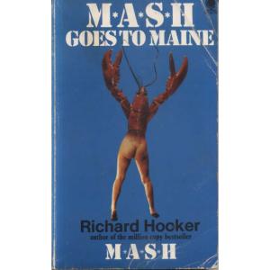Mash Goes To Maine by Richard Hooker