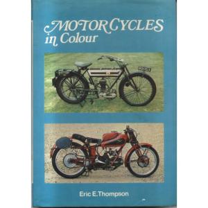 Motor Cycles in Colour by Eric E Thompson