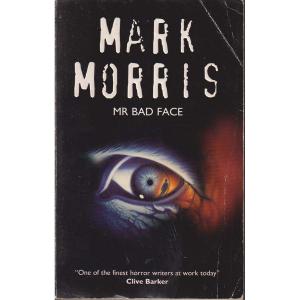 Mr Bad Face by Mark Morris