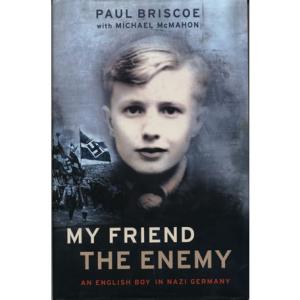 My Friend the Enemy by Paul Briscoe and Michael McMahon
