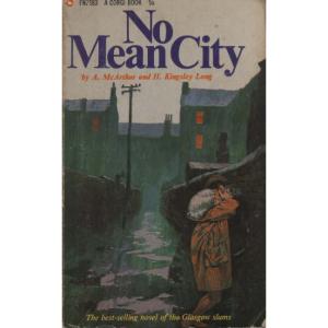 No Mean City by A McArthur and H Kingsley Long