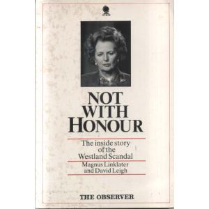 Not With Honour by Magnus Linklater And David Leigh