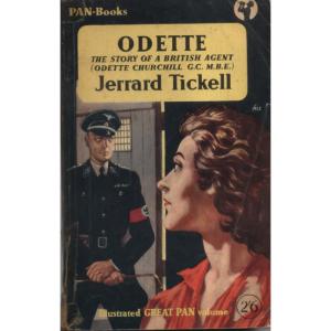 Odette - The Story of a British Agent by Jerrard Tickjell