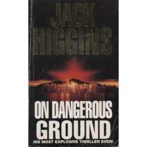 On Dangerous Ground by Jack Higgins