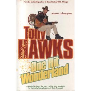 One Hit Wonderland by Tony Hawks