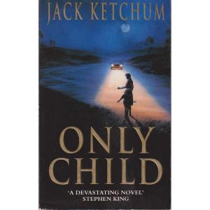 Only Child by Jack Ketchum