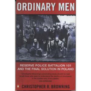 Ordinary Men by Christopher R Browning