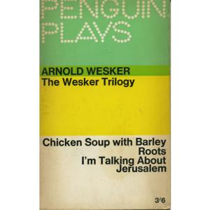The Wesker Trilogy by Arnold Wesker