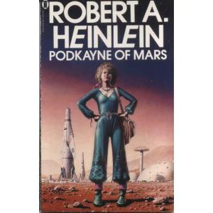 Podkayne Of Mars by Robert A Heinlein