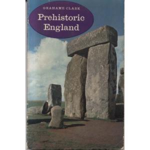 Prehistoric England by Grahame Clark