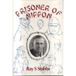 Prisoner of Nippon by Ray S Stubbs