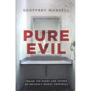 Pure Evil by Geoffrey Wansell