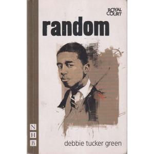 Random by Debbie Tucker Green