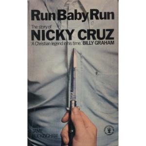 Run Baby Run by Nicky Cruz