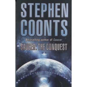 Saucer - The Conquest by Stephen Coonts