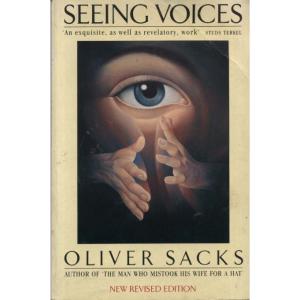Seeing Voices by Oliver Sacks