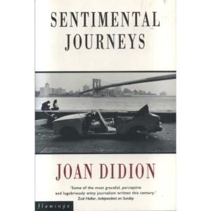 Sentimental Journeys by Joan Didion