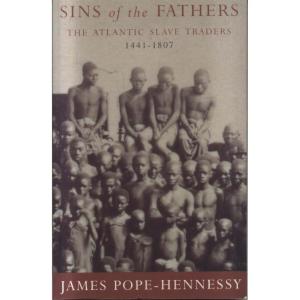 Sins Of The Fathers by James Pope-Hennessy