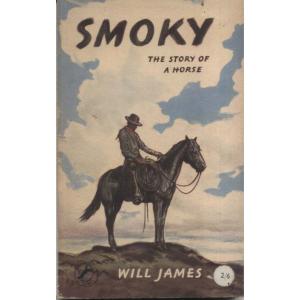 Smoky - The Story of a Horse by Will James