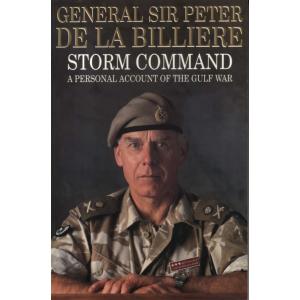 Storm Command - A Personal Accountof the Gulf War by Peter de la Billiere
