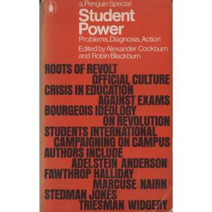 Student Power by alexander Cockburn and Robin Blackburn
