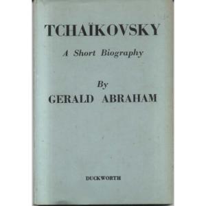 Tchaikovsky by Gerald Abraham