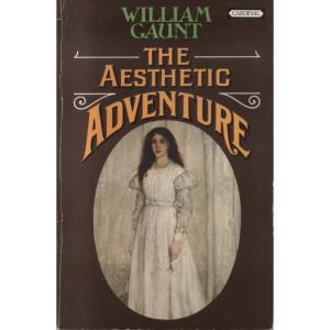 The Aesthetic Adventure by William Gaunt