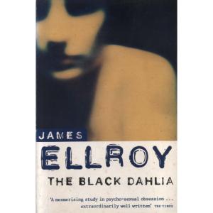 The Black Dahlia by James Ellroy