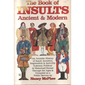 The Book Of Insults - Ancient And Modern by Nancy McPhee