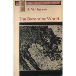 The Byzantine World by JM Hussey