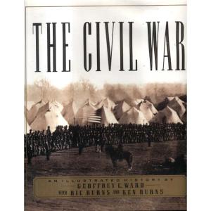 The Civil War - An Illustrated History by Geoffrey C Ward