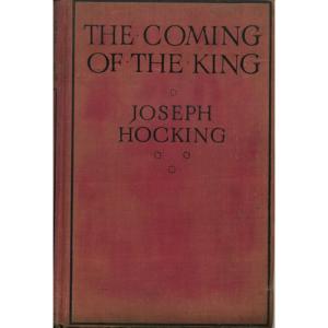 The Coming Of The King by Joseph Hocking
