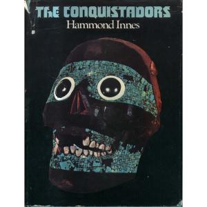 The Conquistadors by Hammond Innes