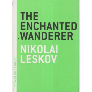 The Enchanted Wanderer by Nikolai Leskov