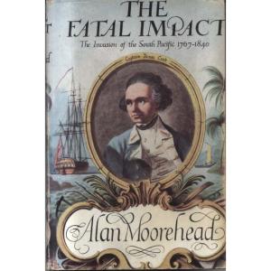 The Fatal Impact by Alan Moorehead