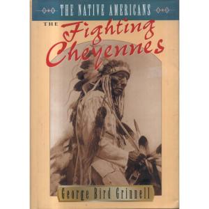 The Fighting Cheyennes by George Bird Grinnell