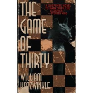 The Game Of Thirty by William Kotzwinkle