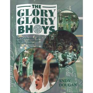 The Glory Glory Bhoys - Celebration Of Celtics Triumphant 1997-98 Season by Andy Dougan
