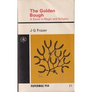 The Golden Bough - A Study in Magic and Religion by JG Frazer