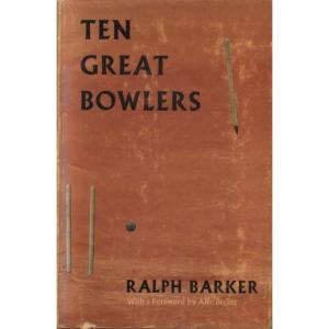 Ten Great Bowlers by Ralph Barker