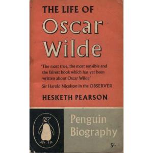 The Life Of Oscar Wilde by Hesketh Pearson
