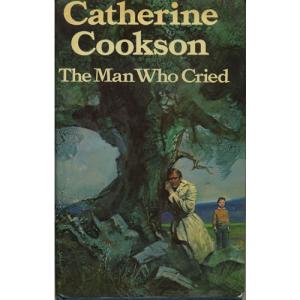 The Man Who Cried by Catherine Cookson