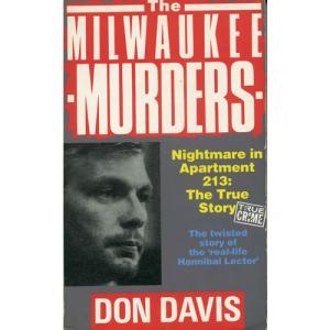 The Milwaukee Murders - Nightmare in Apartment 213 by Don Davis