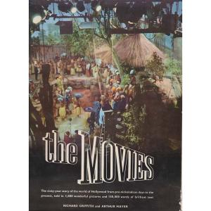 The Movies by Richard Griffith And Arthur Mayer