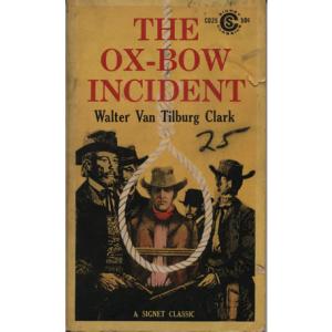 The Ox-bow Incident by Walter Van Tilburg Clark